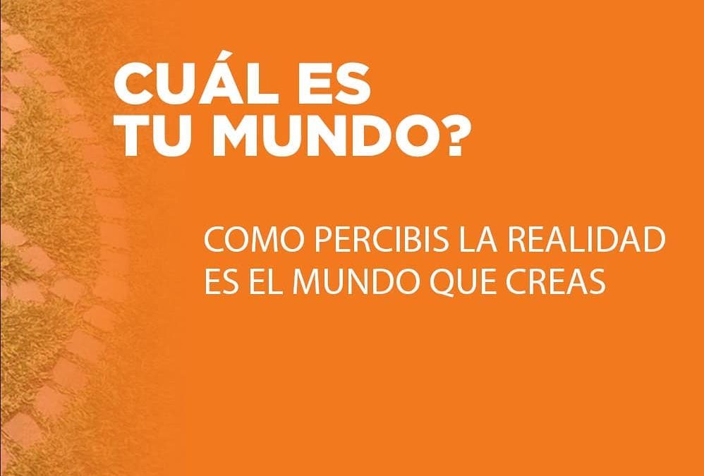 ¿Cuál es tu mundo?